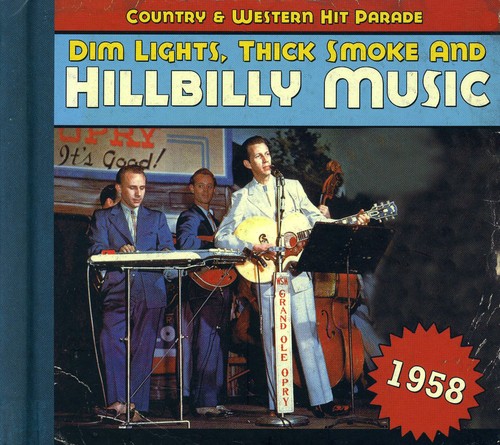 Dim Lights Thick Smoke & Hillbilly Music Country - 1958-Dim Lights Thick Smoke & Hilbilly Music Count [Import]
