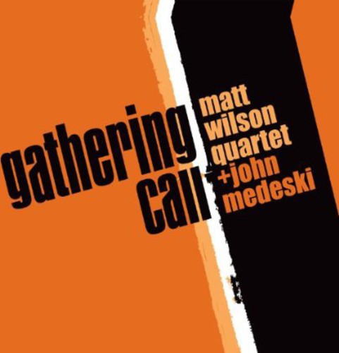 Matt Wilson Arts & Crafts - Gathering Call