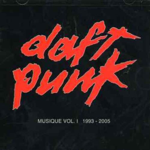 Daft Punk - Musique, Vol. 1: 1993-2005