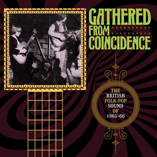 Gathered From Coincidence: British Folk-Pop Sound Of 1965-1966 /  Various [Import]
