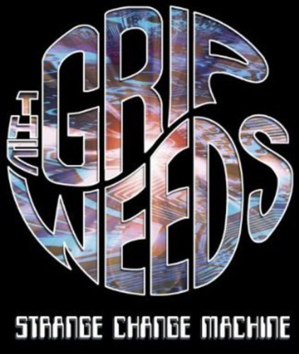 The Grip Weeds - Strange Change Machine