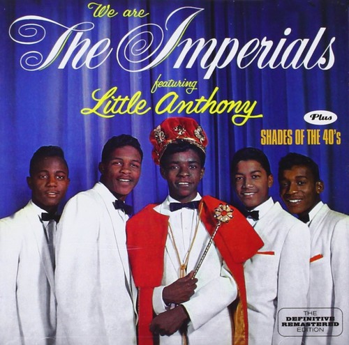 Little Anthony & The Imperials - We Are the Imperials + Shades of the 40's