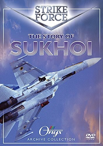 Strike Force: Story of Sukhoi