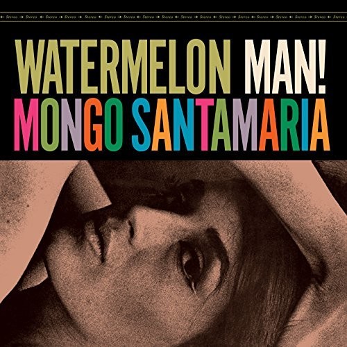 Mongo Santamaria - Watermelon Man (Bonus Track) [180 Gram] [Remastered] (Vv)