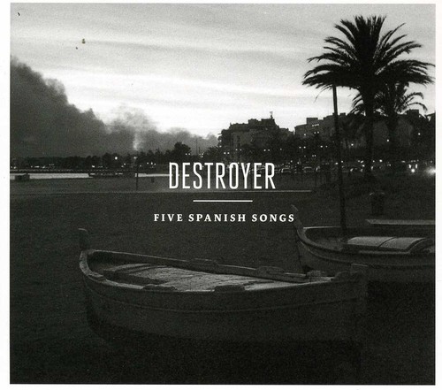 Destroyer - Five Spanish Songs [Import]