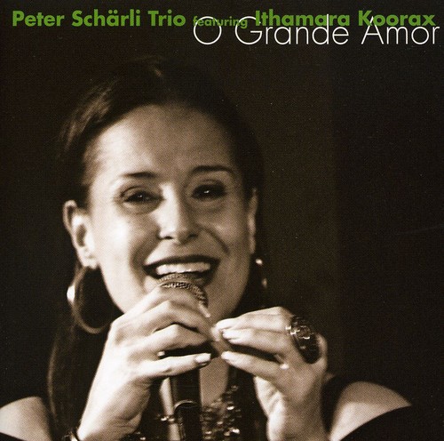 Peter Scharli & Ithamara Koorax - O Grande Amor
