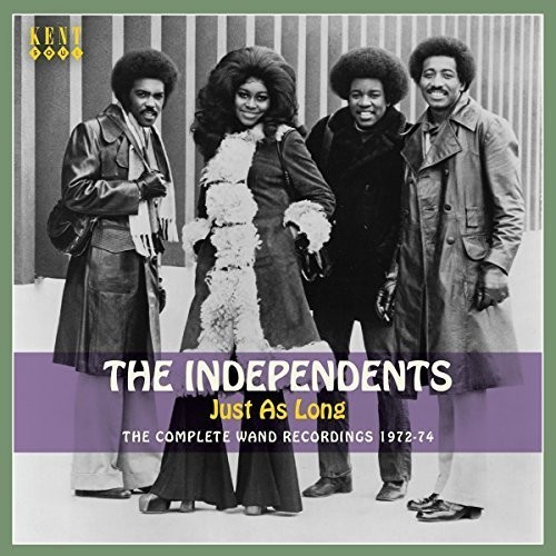 Independents - Just As Long:Complete Wand Recordings 1972-74
