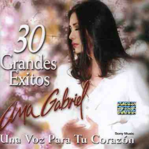 Ana Gabriel - 30 Grandes Exitos