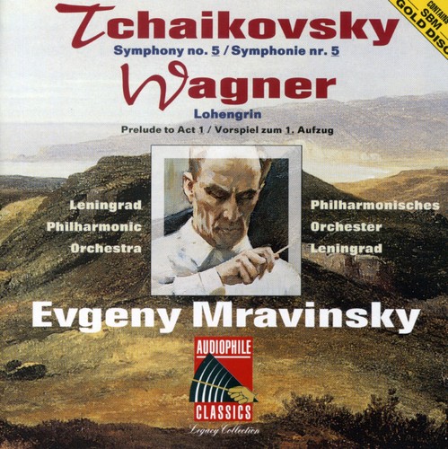 Tchaikovsky: Sym No 5 /  Wagner: Lohengrin Prelude