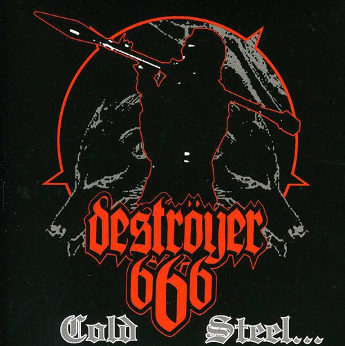 Destroyer 666 - Cold Steel for An Iron Age