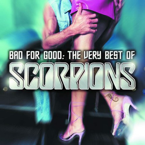 Scorpions - Bad For Good: The Very Best Of Scorpions