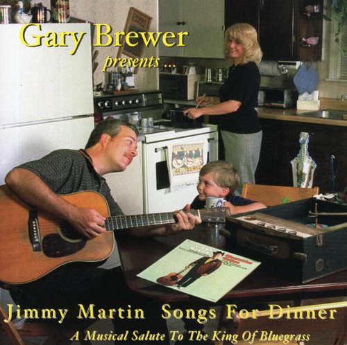 Gary Brewer & The Kentucky Ramblers - Jimmy Martin Songs for Dinner