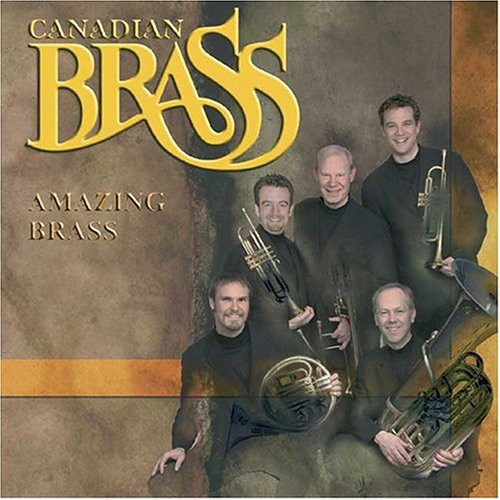Canadian Brass - Amazing Brass [Import]