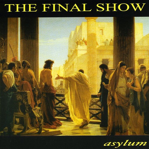 Asylum - Final Show