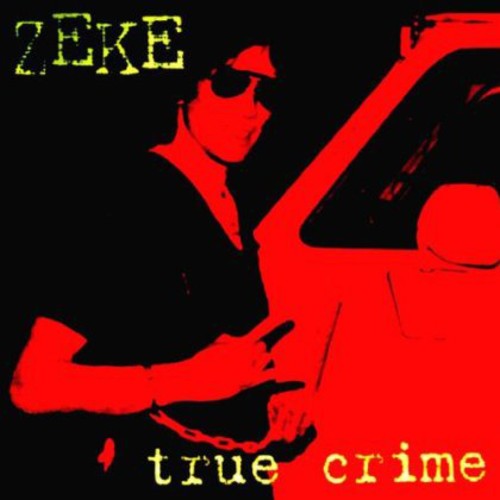 Zeke - True Crime [LP]