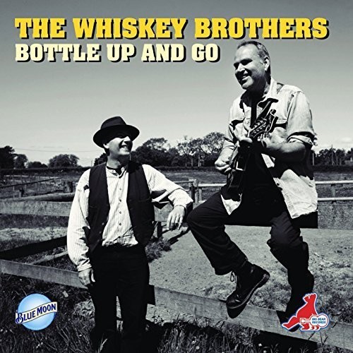 Whiskey Brothers - Bottle Up and Go