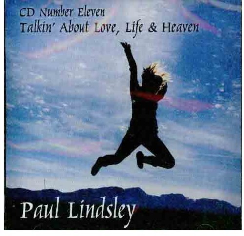 Paul Lindsley - CD Number Eleven Talkin' About Love Life & Heaven