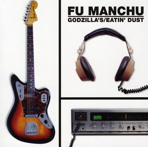 Fu Manchu - Godzilla's Eatin Dust