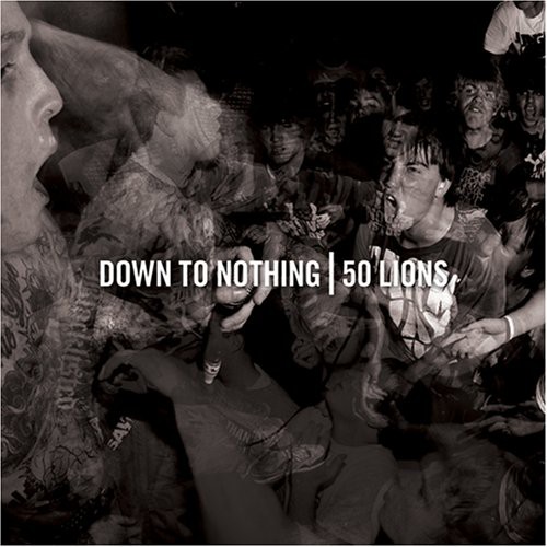 Down To Nothing - Down to Nothing/50 Lions [Split] [EP]