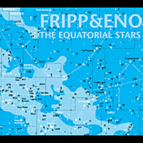 Fripp/Eno - The Equatorial Stars