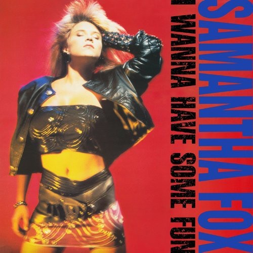 Samantha Fox - I Wanna Have Some Fun: Deluxe Edition [Import]