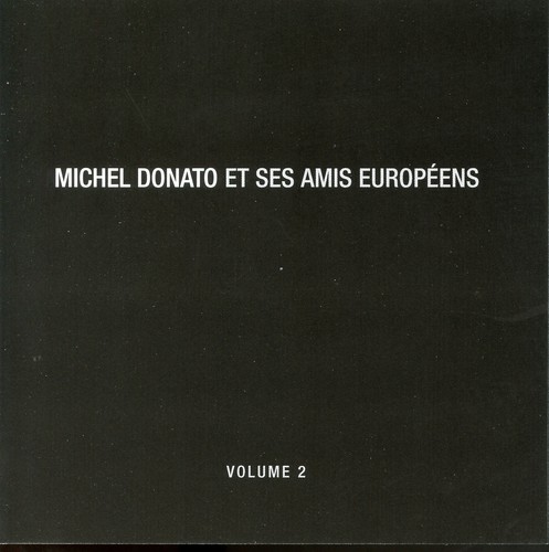 Michel Donato - Michel Donato et Ses Amis Europ‚ens, Vol. 2 *