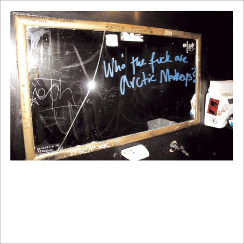 Arctic Monkeys - Who The Fuck Are Arctic Monkeys [Download Included]