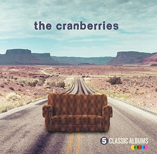 The Cranberries - 5 Classic Albums