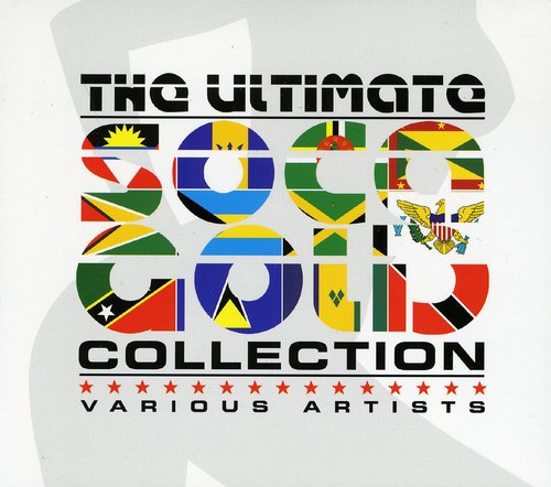 Soca Gold The Ultimate Collection - Soca Gold The Ultimate Collection