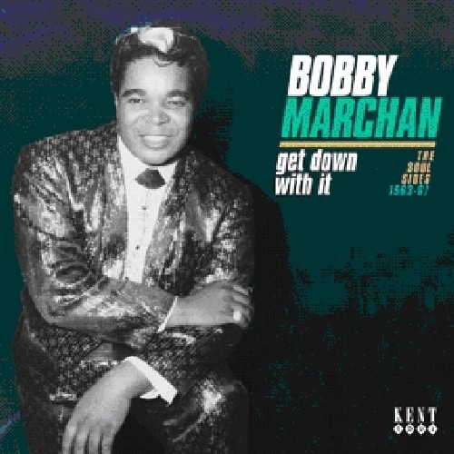Bobby Marchan - Get Down With It: Soul Sides 1963-67 [Import]