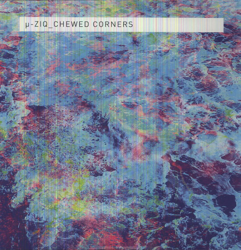 Mu-Ziq - Chewed Corners
