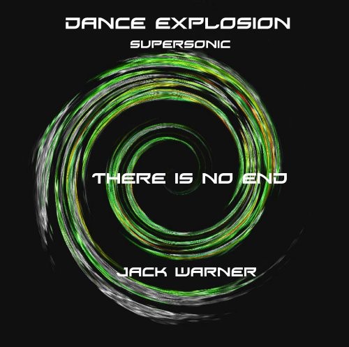 Jack Warner - Dance Explosion-There Is No End-Supersonic