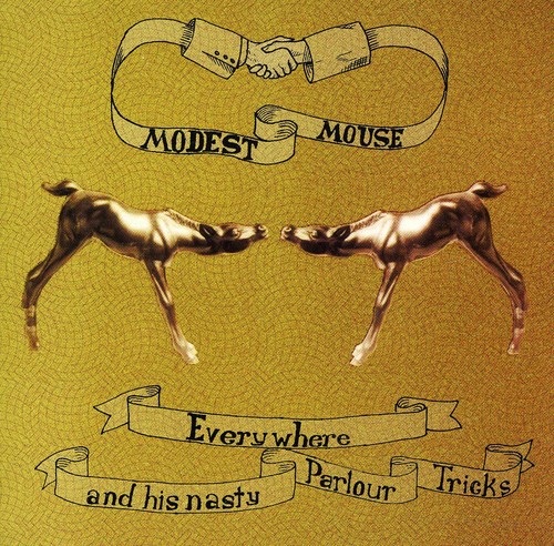 Modest Mouse - Everywhere and His Nasty Parlour Tricks