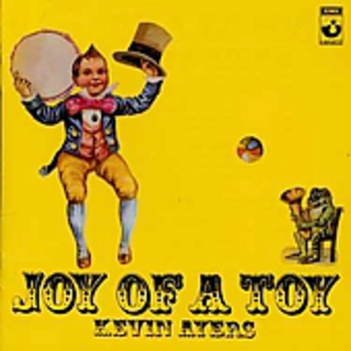 Kevin Ayers - Joy Of A Toy [Import]