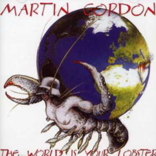 Martin Gordon - World Is My Lobster