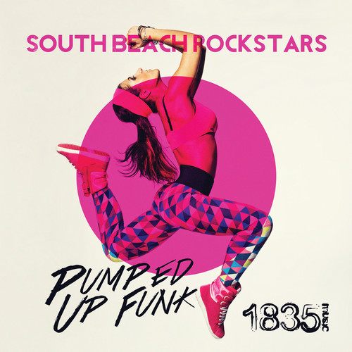 South Beach Rockstars - Pumped Up Funk