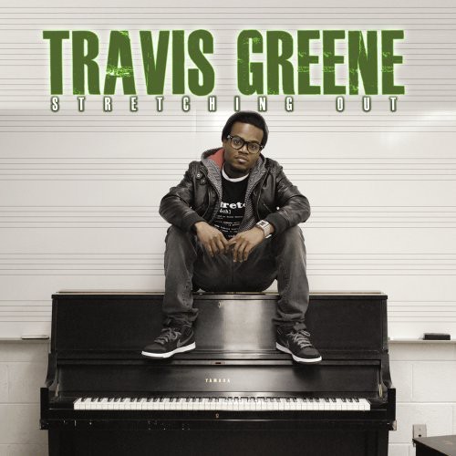Travis Greene - Stretching Out