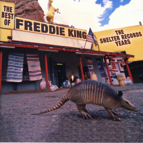 Freddie King - The Best Of The Shelter Years
