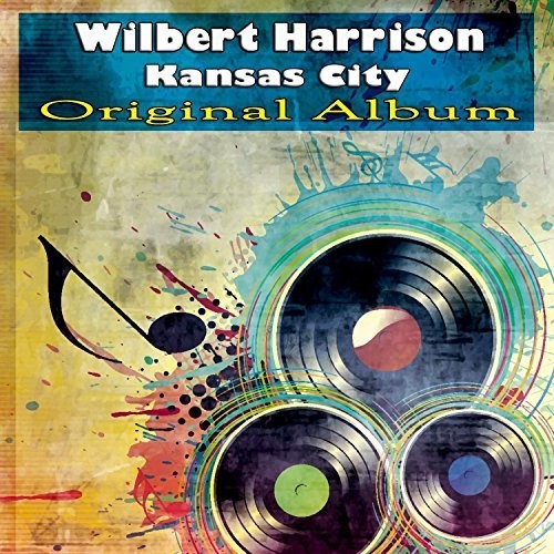 Wilbert Harrison - Kansas City: 1953-1962 Sides [Remastered] (Spa)