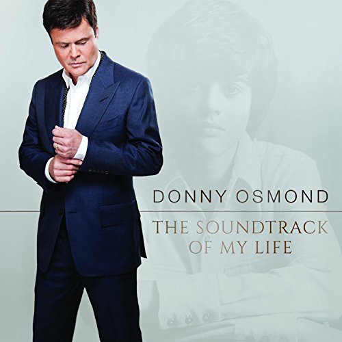 Donny Osmond - Soundtrack of My Life