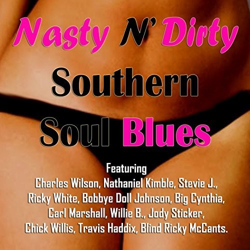 Nasty N Dirty Southern Soul Blues / Various - Nasty N' Dirty Southern Soul Blues (Various Artists)