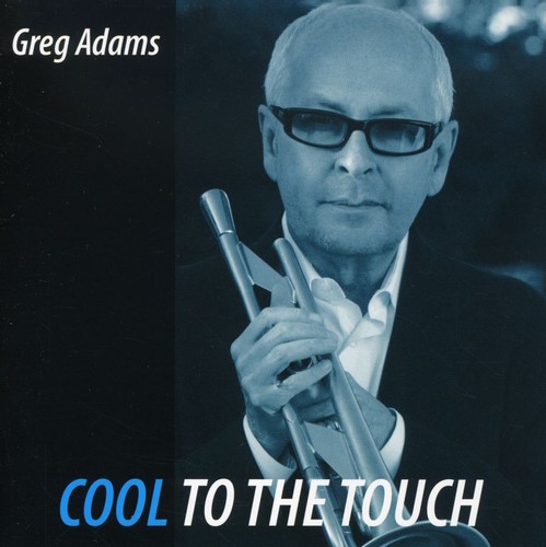 Greg Adams - Cool to the Touch