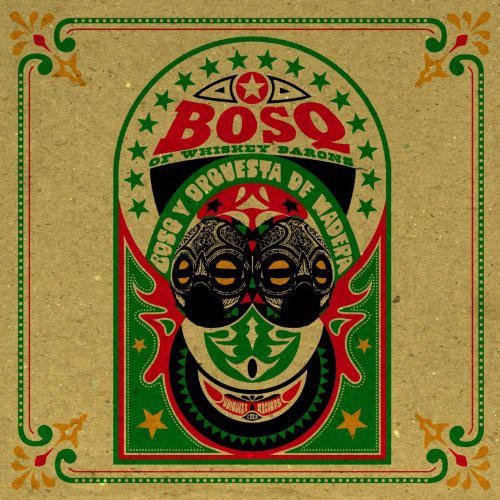 Bosq Of Whiskey Barons - Bosq y Orquesta de Madera
