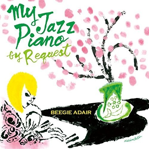 Beegie Adair - My Jazz Piano By Request