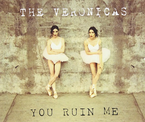 Veronicas - You Ruin Me