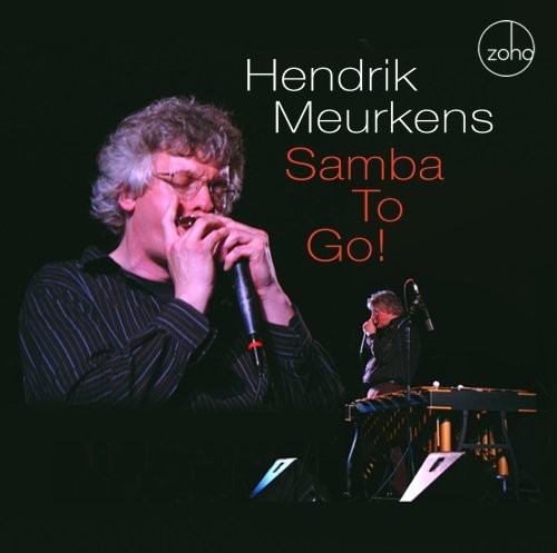 Hendrik Meurkens - Samba To Go!