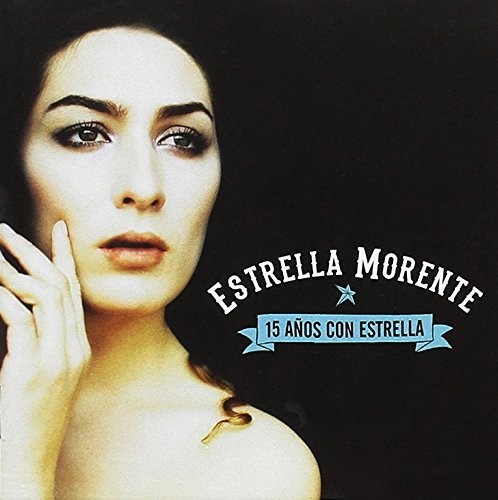 Estrella Morente - 15 Anos Con Estrella