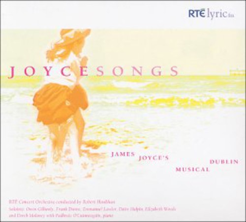 RTÃ‰ Concert Orchestra - Joyce Songs: James Joyce's Mus