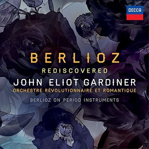 John Eliot Gardiner - Berlioz Rediscovered