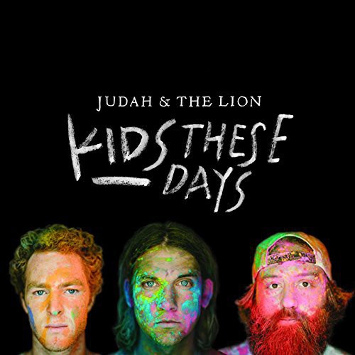 Judah And The Lion - Kids These Days